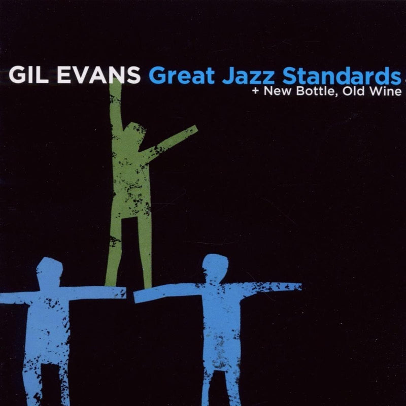 Great Jazz Standards + New Bottle, Old Wine