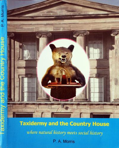 Taxidermy and the Country House: where natural history meets social history