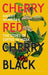 Cherry Red Cherry Black