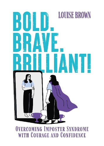 Bold Brave Brilliant