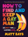How to Find and Keep a Gay Man