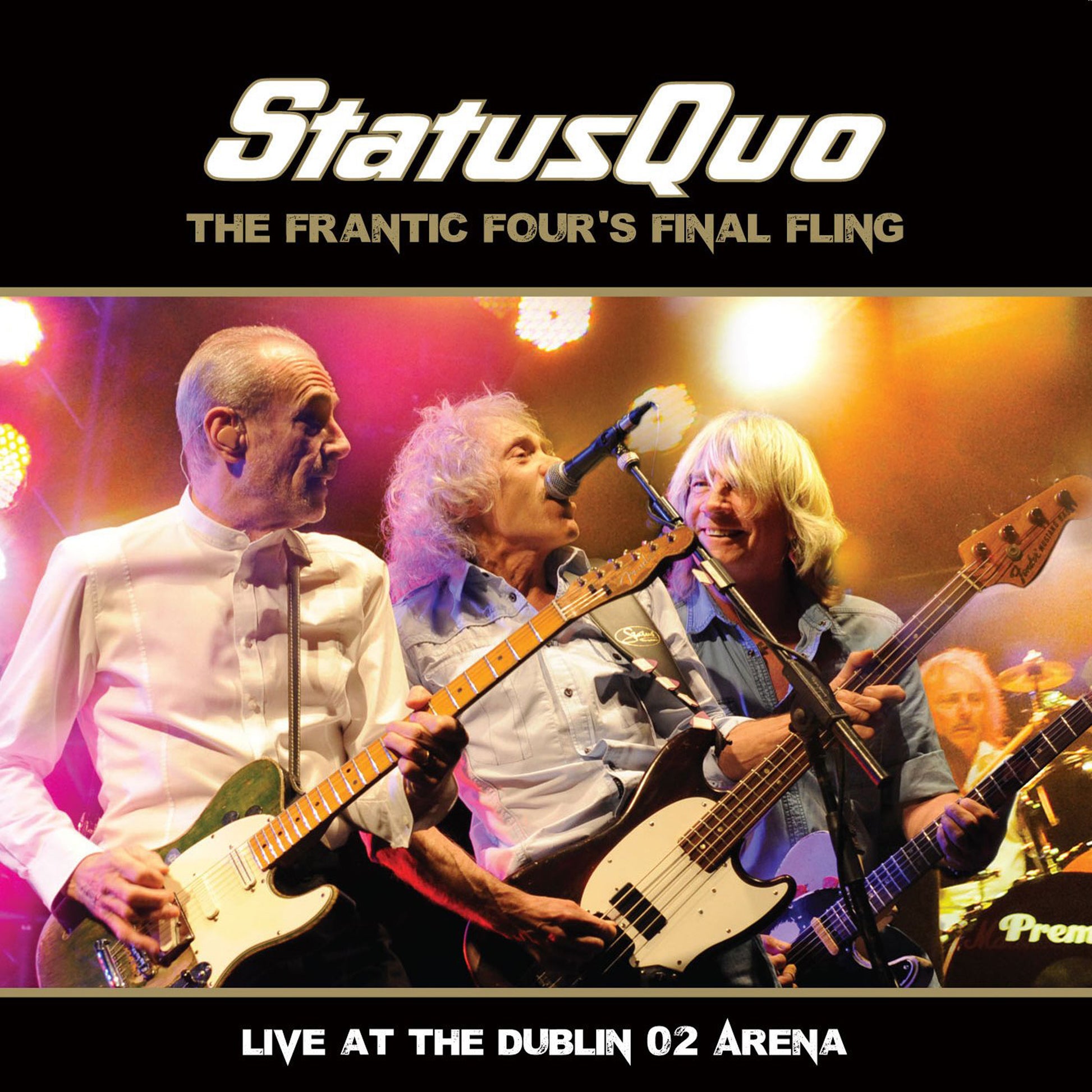 Status Quo The Frantic Four's Final Fling: Live at the Dublin O2 Arena ...