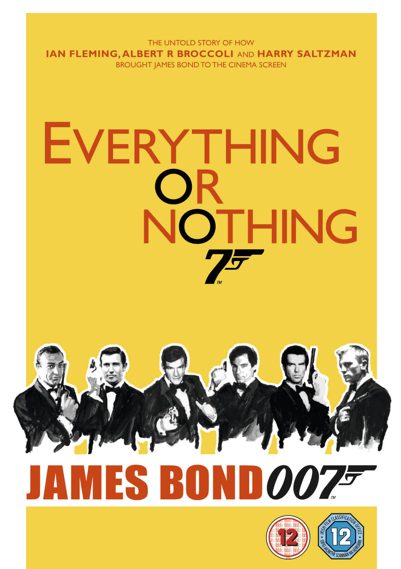 Everything Or Nothing - The Untold Story of 007