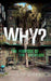 Why? The Purpose of the Universe