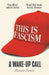 This is Fascism