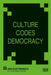 Culture Codes Democracy