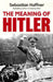 The Meaning Of Hitler