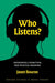 Who Listens?