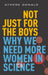 Not Just for the Boys
