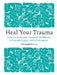Heal Your Trauma