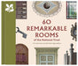 60 Remarkable Rooms of the National Trust
