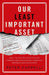 Our Least Important Asset
