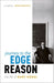 Journey to the Edge of Reason