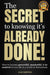 Secret to Knowing It's Already Done!