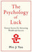 The Psychology of Luck