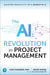 The AI Revolution in Project Management