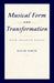Musical Form and Transformation