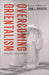 Overcoming Orientalism