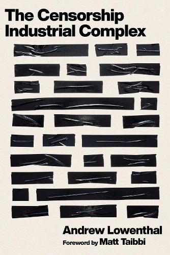 The Censorship-Industrial Complex