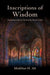 Inscriptions of Wisdom
