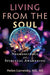 Living from the Soul