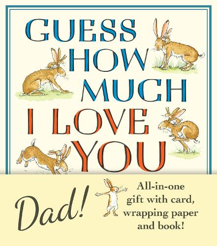 Guess How Much I Love You, Dad!: Father’s Day Gift Edition