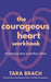 The Courageous Heart Workbook