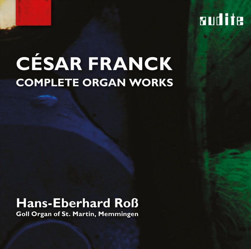 Cesar Franck: Complete Organ Works