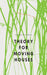 Theory for Moving Houses (The Bagley Wright Lecture Series