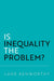 Is Inequality the Problem?