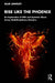 Rise Like the Phoenix