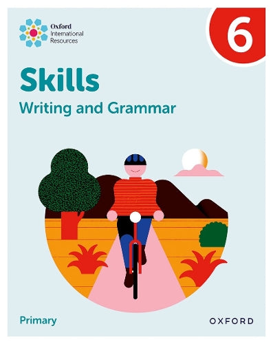 Oxford International Resources: Writing and Grammar Skills: Practice Book 6
