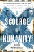 A Scourge of Humanity