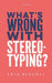 What's Wrong with Stereotyping?