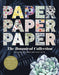 Paper Paper Paper: The Botanical Collection
