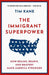 The Immigrant Superpower