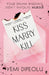 Kiss Marry Kill