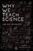 Why We Teach Science
