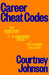 Career Cheat Codes