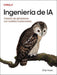 Ingenieria de IA (Spanish Edition)