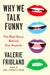 Why We Talk Funny
