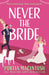 Never The Bride