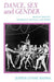 Dance, Sex, and Gender