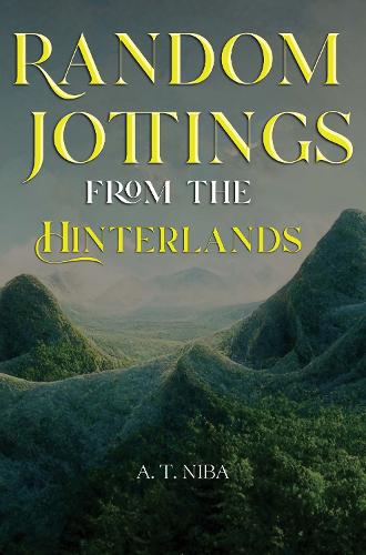 Random Jottings from the Hinterlands