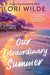 Our Extraordinary Summer
