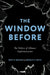 The Window Before
