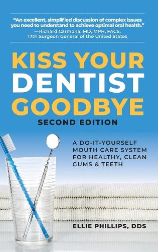 Kiss Your Dentist Goodbye