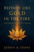 Refined Like Gold in the Fire