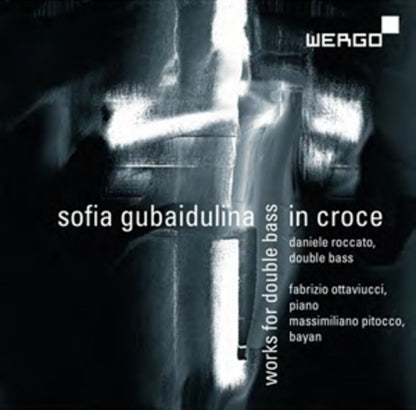 Sofia Gubaidulina: In Croce, Works for Double Bass