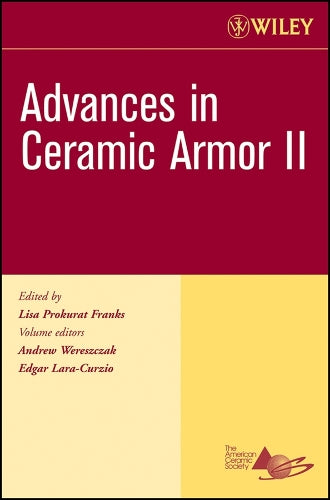 Advances in Ceramic Armor II, Volume 27, Issue 7